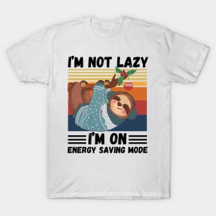 I’m not lazy I’m on energy saving mode T-Shirt